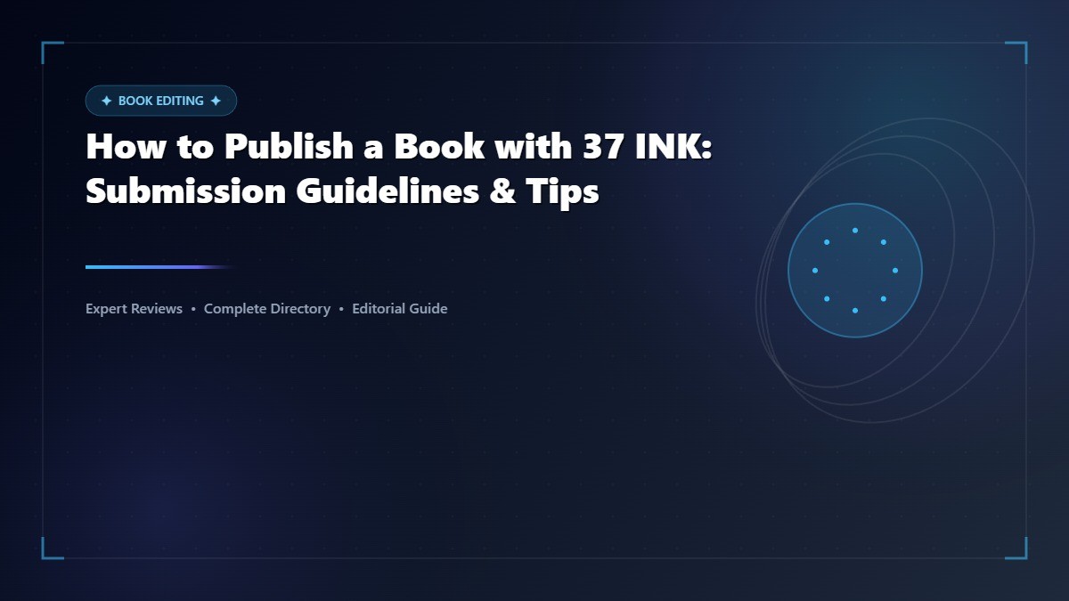 How to Publish a Book with 37 INK: Submission Guidelines & Tips