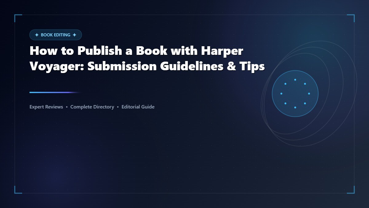 How to Publish a Book with Harper Voyager: Submission Guidelines & Tips
