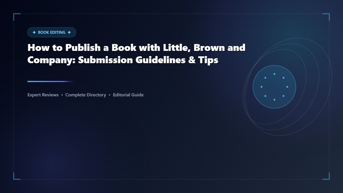 How to Publish a Book with Little, Brown and Company: Submission Guidelines & Tips