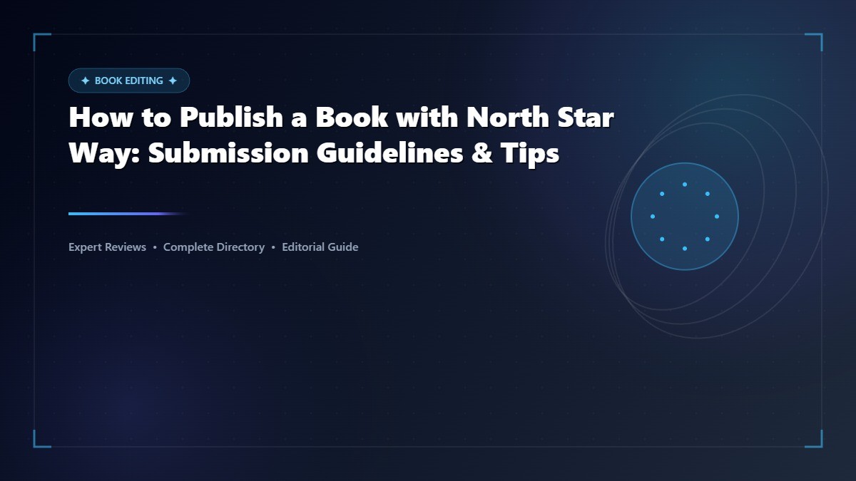 How to Publish a Book with North Star Way: Submission Guidelines & Tips