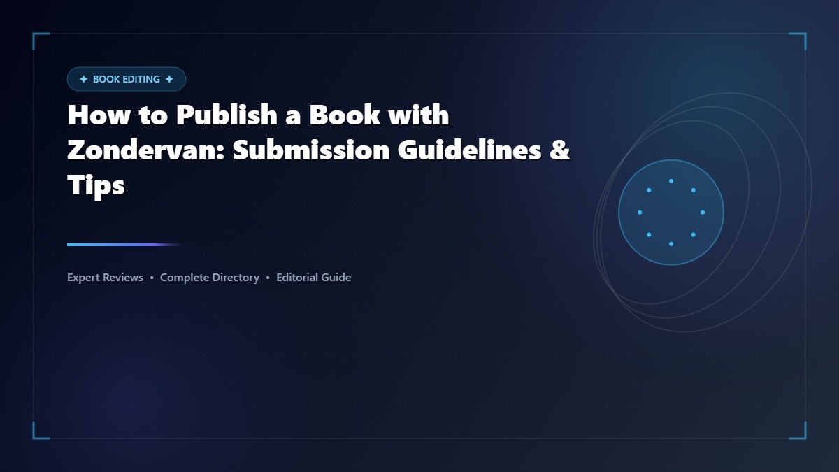 How to Publish a Book with Zondervan: Submission Guidelines & Tips